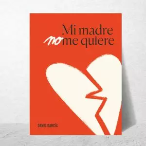Mi madre no me quiere libro David García Campos